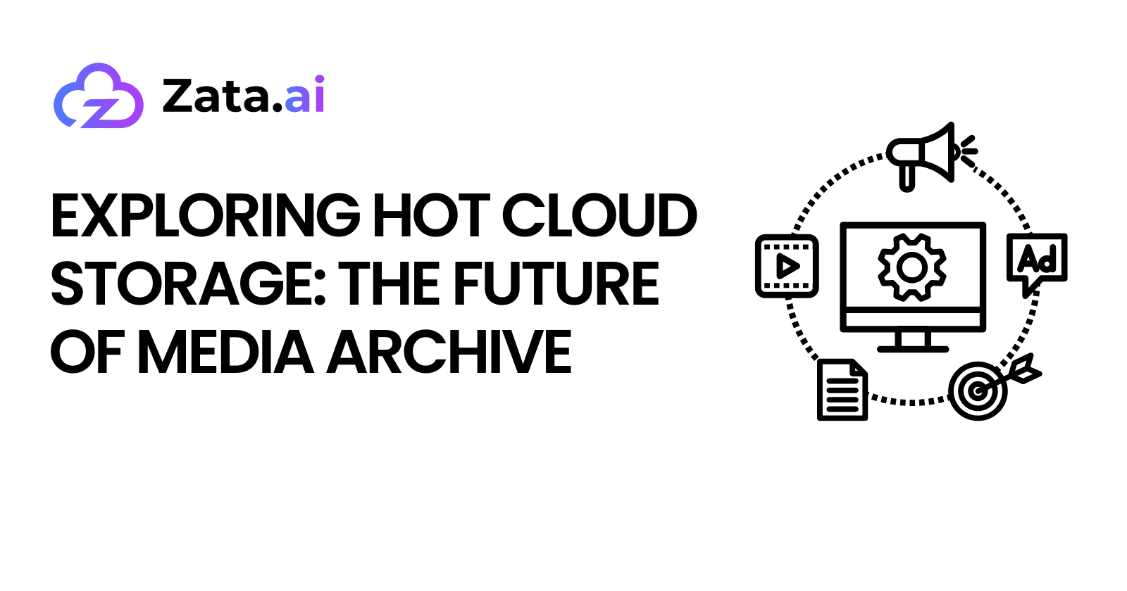Exploring Hot Cloud Storage: The Future of Media Archive