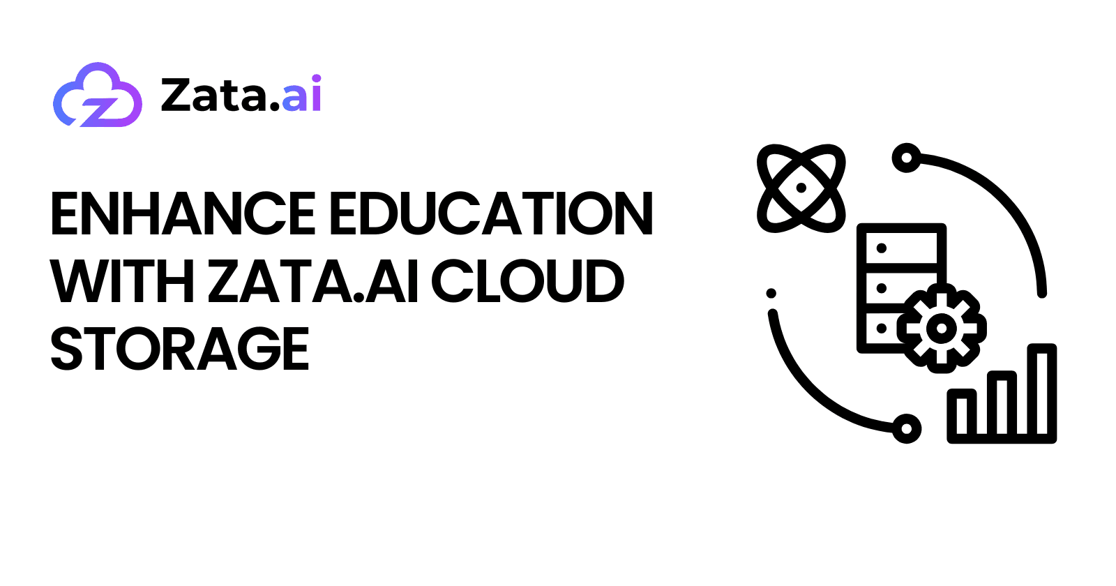 Enhance Learning with Zata.ai: Essential Cloud Storage Use Cases in Education