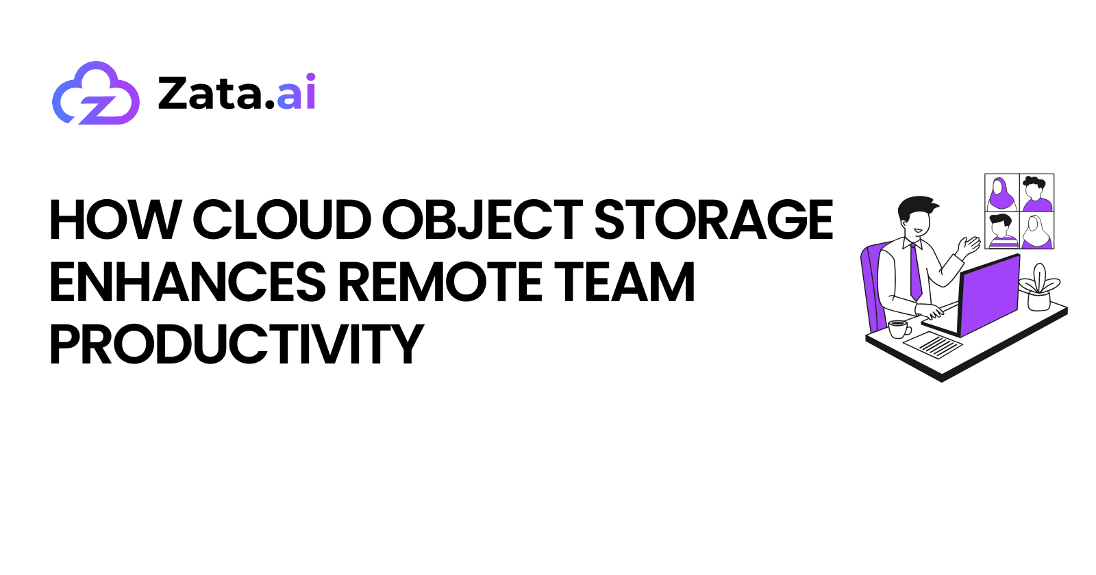 How Cloud Object Storage Enhances Remote Team Productivity
