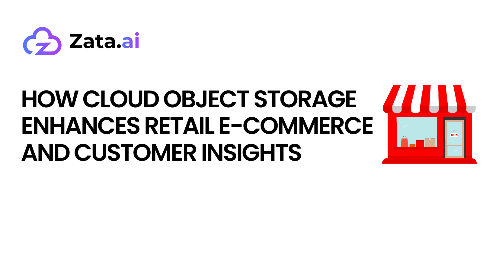 How Cloud Object Storage Enhances Retail E-commerce and Customer Insights