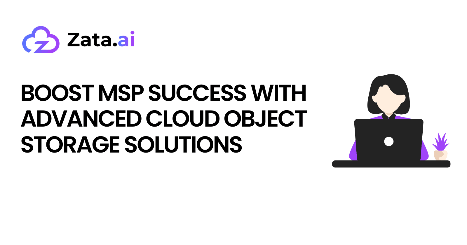 Boost MSP Success with Advanced Cloud Object Storage Solutions