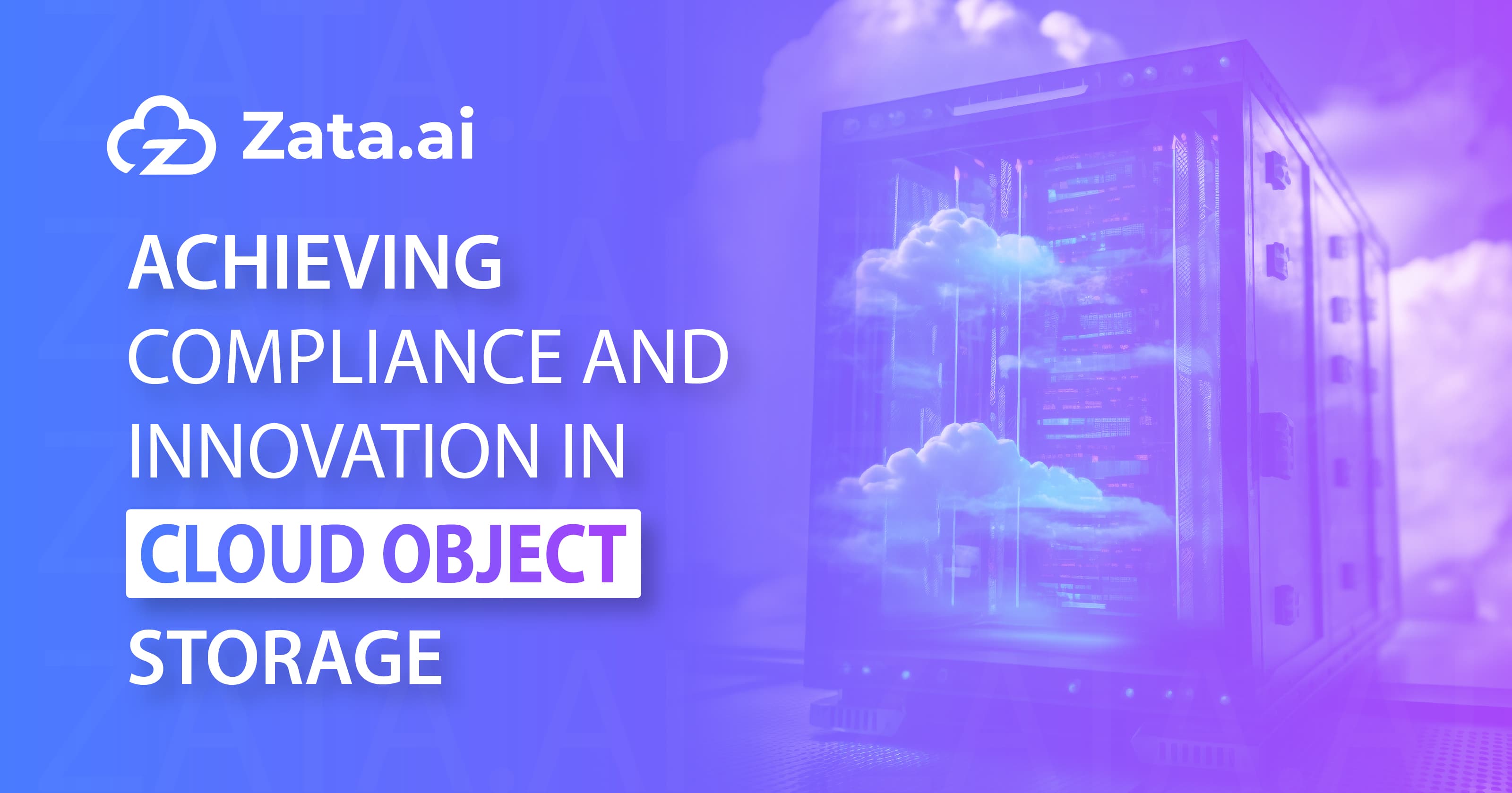 Achieving Compliance and Innovation in Cloud Object Storage