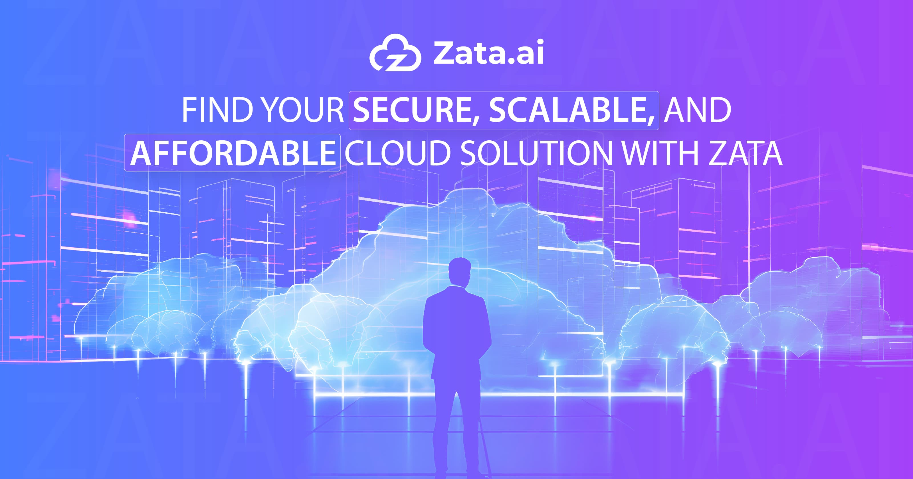 Find Your Secure, Scalable, and Affordable Cloud Solution with Zata