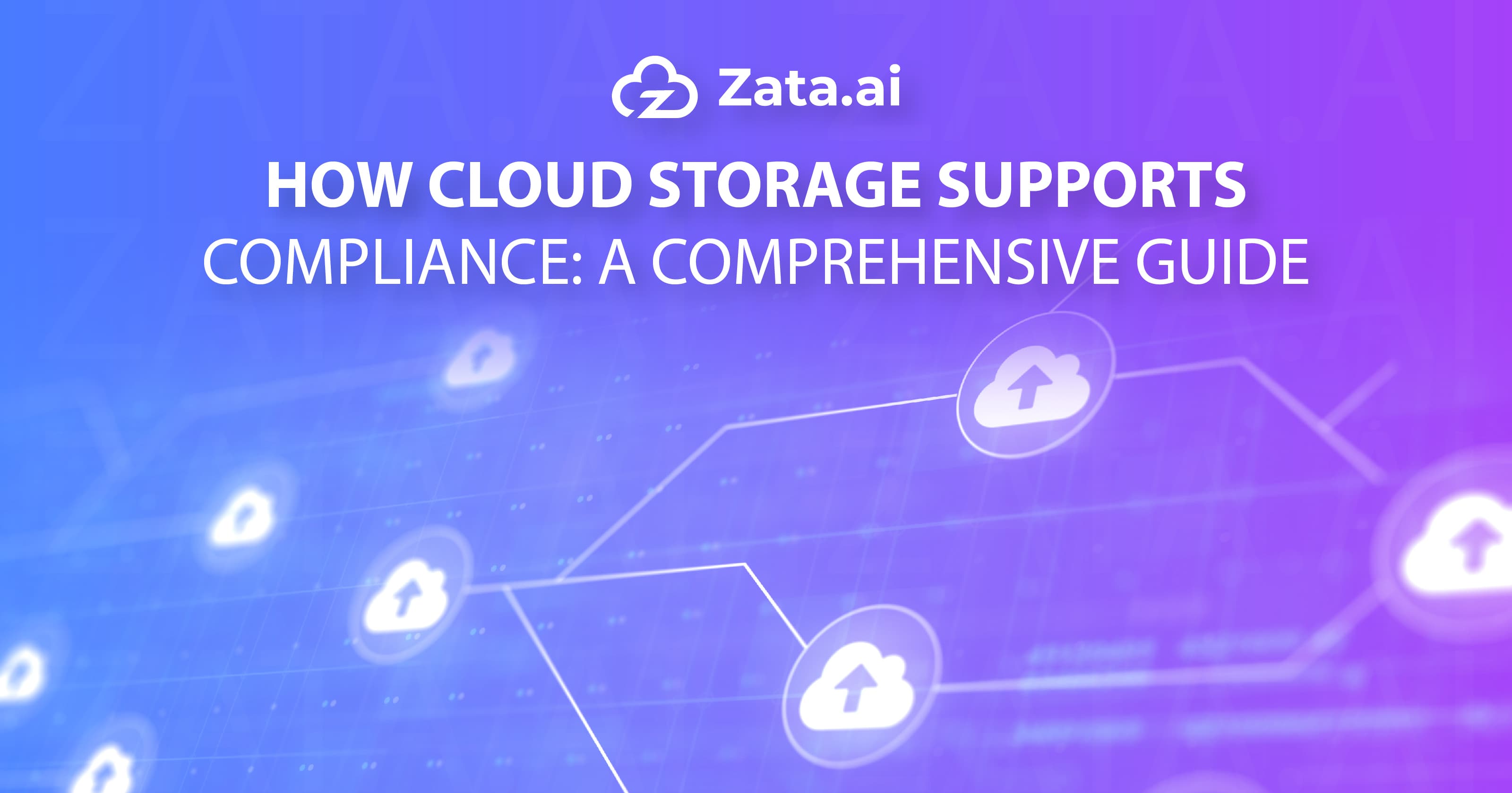 How Cloud Storage Supports Compliance: A Comprehensive Guide