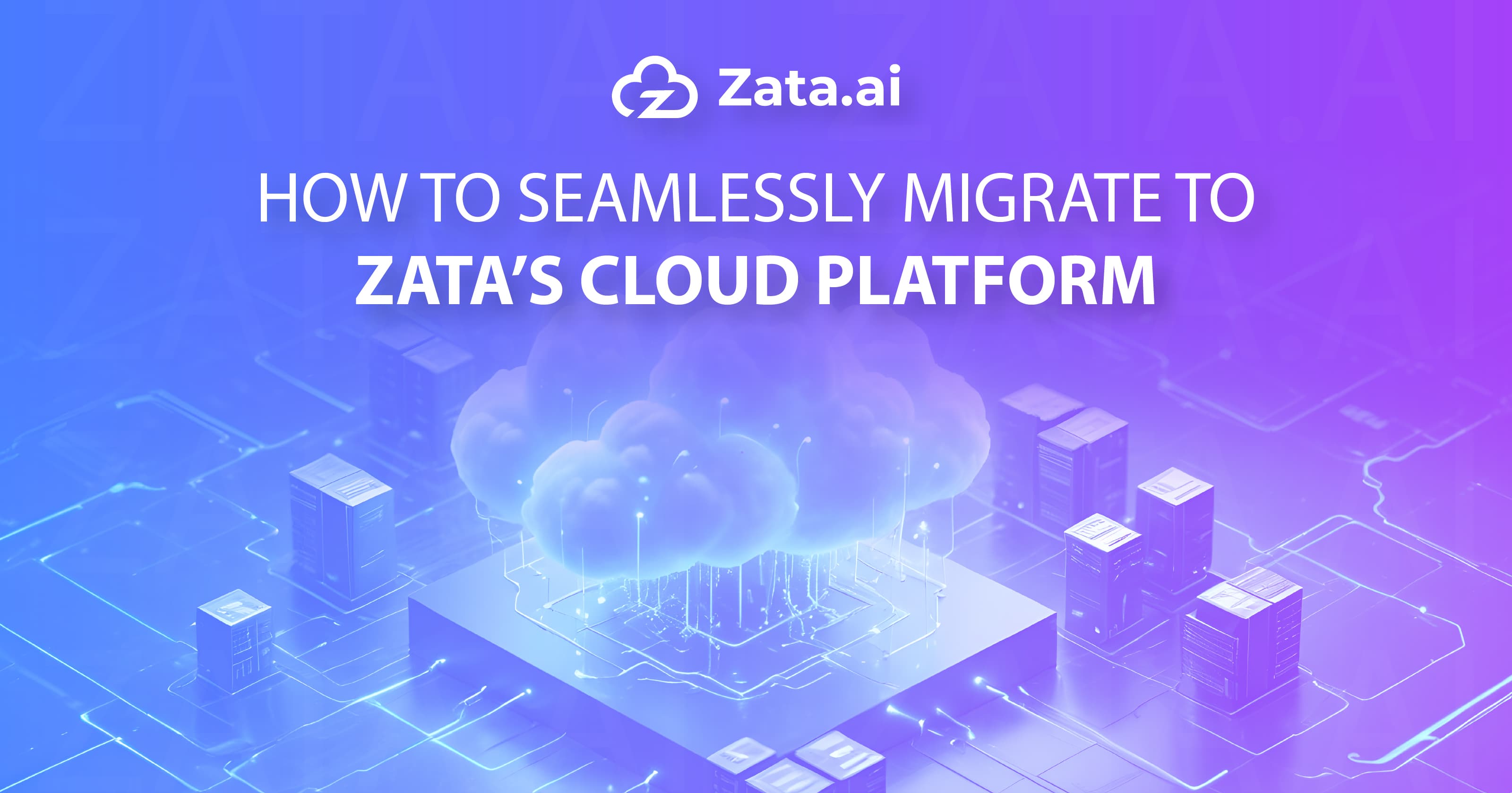 How to Seamlessly Migrate to Zata’s Cloud Platform